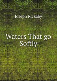 Waters That go Softly