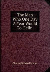 The Man Who One Day A Year Would Go 'Eelin'