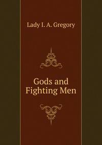 Gods and Fighting Men