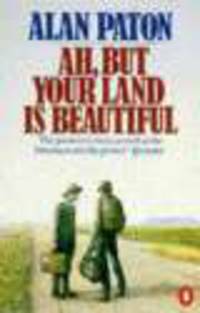 NA:Paton:AH, BUT YOUR LAND IS BEAUTIFUL