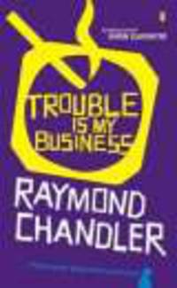 Trouble is My Business