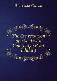 The Conversation of a Soul with God (Large Print Edition)