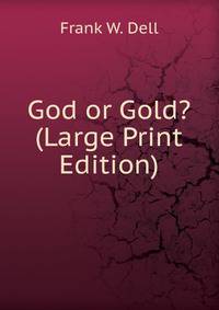 God or Gold? (Large Print Edition)