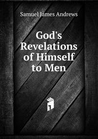 God's Revelations of Himself to Men