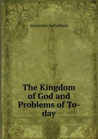 The Kingdom of God and Problems of To-day