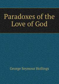 Paradoxes of the Love of God