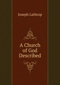 A Church of God Described