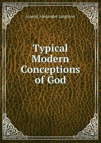 Typical Modern Conceptions of God
