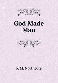 God Made Man