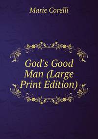 God's Good Man (Large Print Edition)