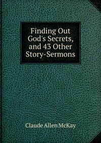 Finding Out God's Secrets, and 43 Other Story-Sermons