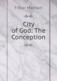 City of God: The Conception