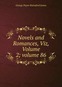 Novels and Romances, Viz, Volume 2; volume 86