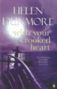 NA:Dunmore H:WITH YOUR CROOKED HEART