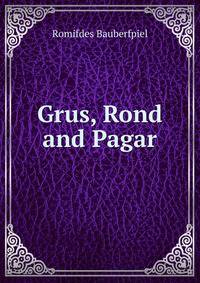 Grus, Rond and Pagar.