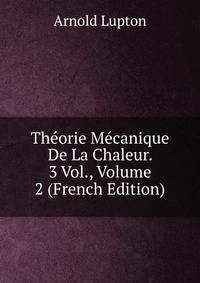 Theorie Mecanique De La Chaleur. 3 Vol., Volume 2 (French Edition)