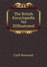 The British Encyclopedia Vol IIIIllustrated.