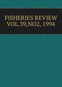 FISHERIES REVIEW VOL.39,NO2, 1994