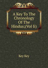 A Key To The Chronology Of The Hindus;(Vol Ii)
