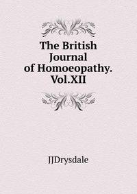 The British Journal of Homoeopathy.Vol.XII