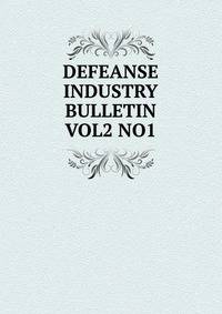 DEFEANSE INDUSTRY BULLETIN VOL2 NO1
