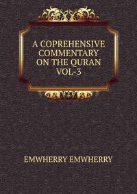 A COPREHENSIVE COMMENTARY ON THE QURAN VOL-3