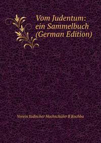 Vom Judentum: ein Sammelbuch (German Edition)
