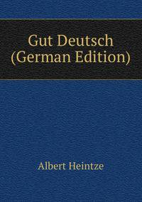 Gut Deutsch (German Edition)