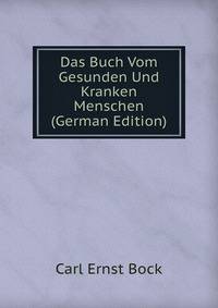 Das Buch Vom Gesunden Und Kranken Menschen (German Edition)