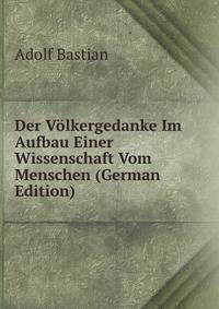 Der Volkergedanke Im Aufbau Einer Wissenschaft Vom Menschen (German Edition)