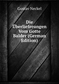 Die Uberlieferungen Vom Gotte Balder (German Edition)