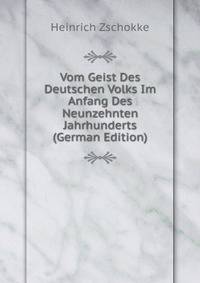 Vom Geist Des Deutschen Volks Im Anfang Des Neunzehnten Jahrhunderts (German Edition)
