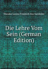 Die Lehre Vom Sein (German Edition)