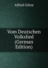 Vom Deutschen Volkslied (German Edition)