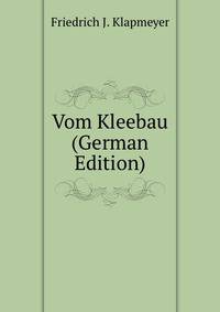 Vom Kleebau (German Edition)
