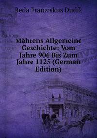 Mahrens Allgemeine Geschichte: Vom Jahre 906 Bis Zum Jahre 1125 (German Edition)