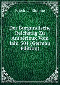 Der Burgundische Reichstag Zu Amberieux Vom Jahr 501 (German Edition)
