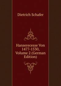 Hanserecesse Von 1477-1530, Volume 2 (German Edition)