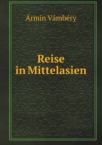 Reise in Mittelasien