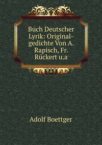 Buch Deutscher Lyrik: Original-gedichte Von A. Rapisch, Fr. Ruckert u.a