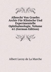 Albrecht Von Graefes Archiv Fur Klinische Und Experimentelle Ophthalmologie, Volume 61 (German Edition)