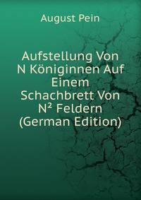 Aufstellung Von N Koniginnen Auf Einem Schachbrett Von N? Feldern (German Edition)