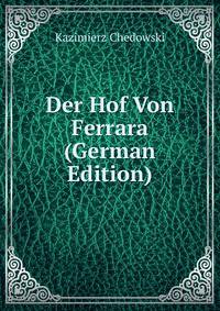 Der Hof Von Ferrara (German Edition)