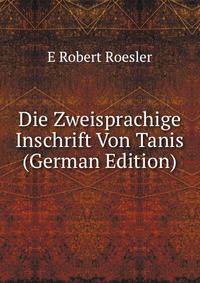 Die Zweisprachige Inschrift Von Tanis (German Edition)