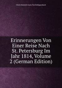 Erinnerungen Von Einer Reise Nach St. Petersburg Im Jahr 1814, Volume 2 (German Edition)