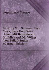 Feldzug Von Sennaar Nach Taka, Basa Und Beni-Amer, Mit Besonderem Hinblick Auf Die Volker Von Bellad-Sudan (German Edition)