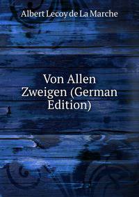 Von Allen Zweigen (German Edition)