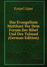 Das Evangelium Matthaei Vor Dem Forum Der Bibel Und Des Talmud (German Edition)