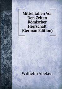 Mittelitalien Vor Den Zeiten Romischer Herrschaft (German Edition)