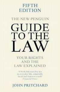 The New Penguin Guide to the Law : Your Rights and the Law Explained